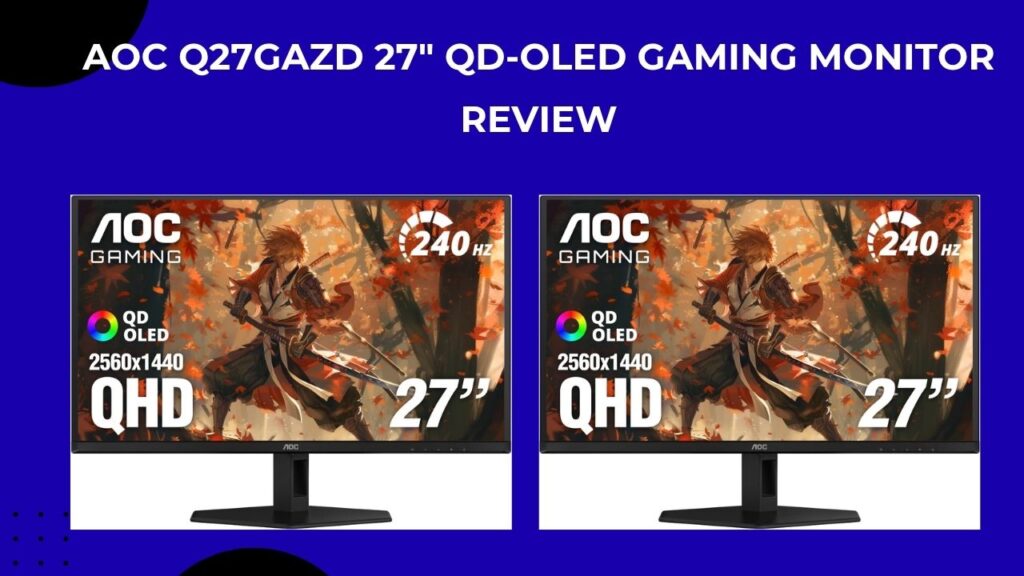 AOC Q27GAZD 27" QD‑OLED Gaming Monitor Review
