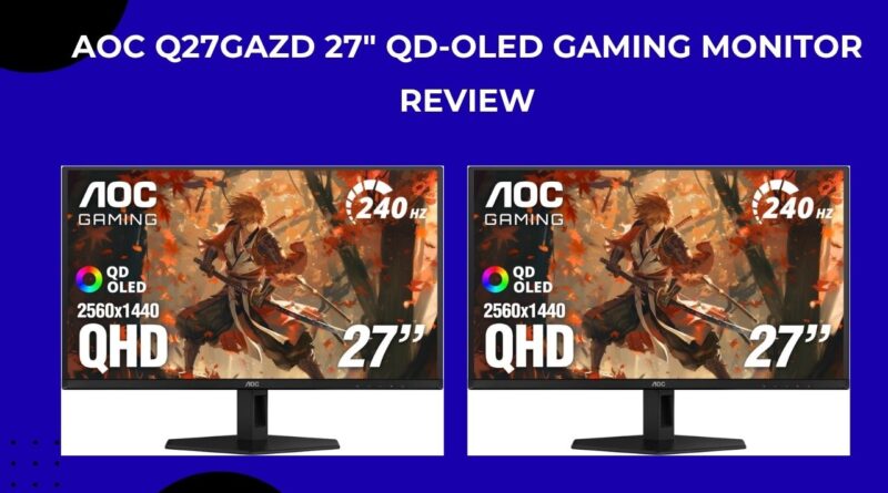 AOC Q27GAZD 27" QD‑OLED Gaming Monitor Review