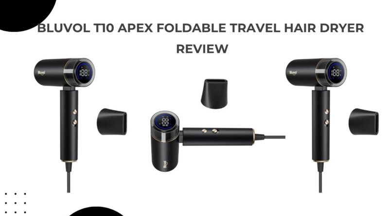 Bluvol T10 Apex Foldable Travel Hair Dryer Review