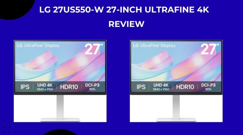 LG 27US550-W 27-inch Ultrafine 4K Computer Monitor