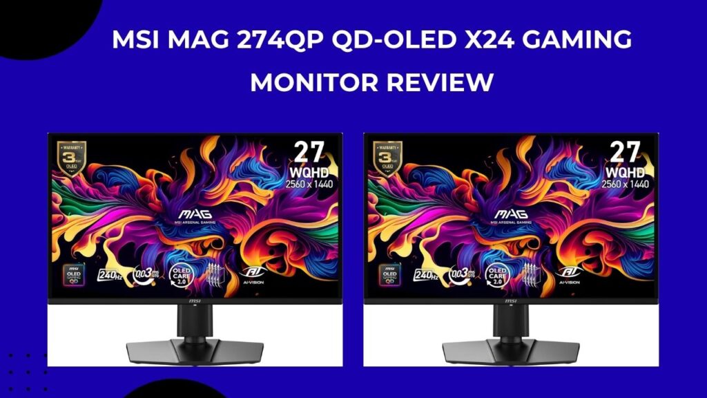 MSI MAG 274QP QD-OLED X24 Review