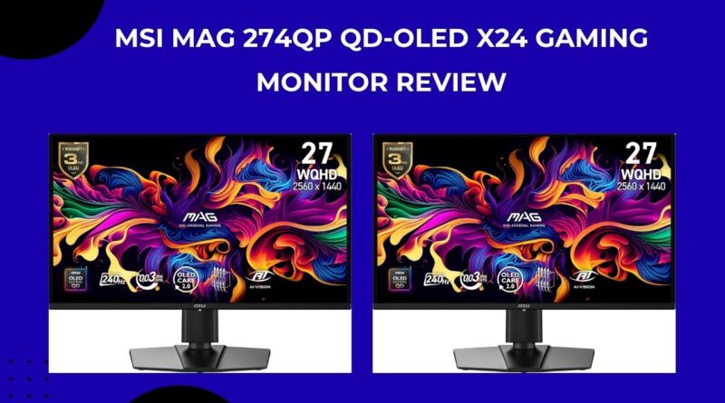 MSI MAG 274QP QD-OLED X24 Review