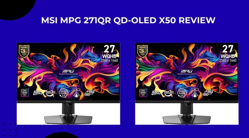MSI MPG 271QR QD-OLED X50 review