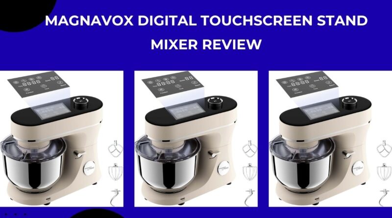 Magnavox Digital Touchscreen Stand Mixer Review