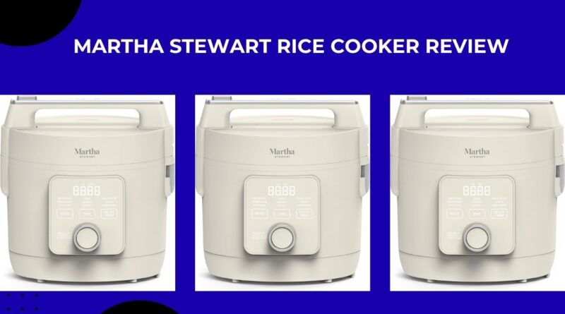 Martha Stewart Rice Cooker Review