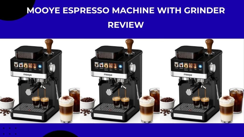 Mooye Espresso Machine Review