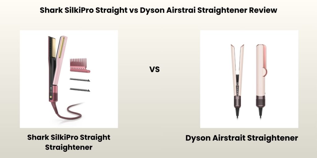 Shark SilkiPro Straight vs Dyson Airstrait Wet-to-Dry Hair Straightener