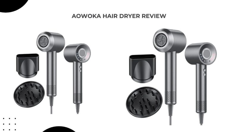 Aowoka Hair Dryer Review