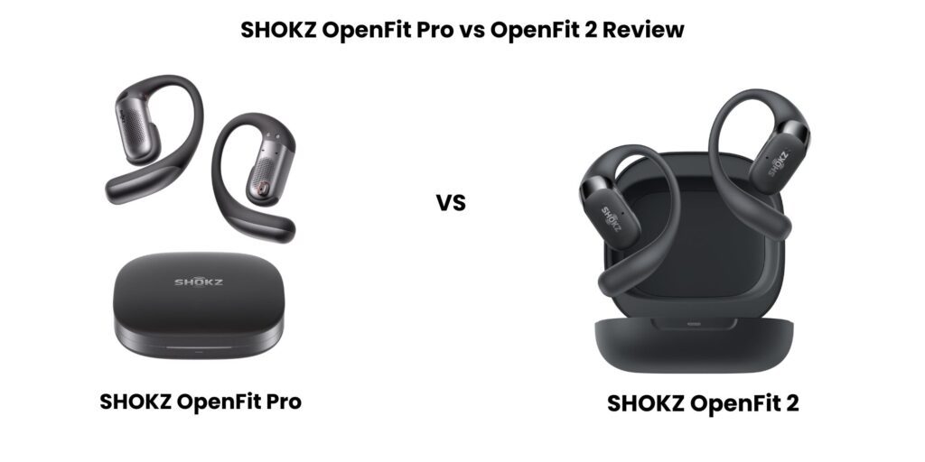 SHOKZ OpenFit Pro vs OpenFit 2 Review
