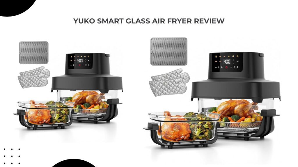 YUKO Smart Glass Air Fryer Review